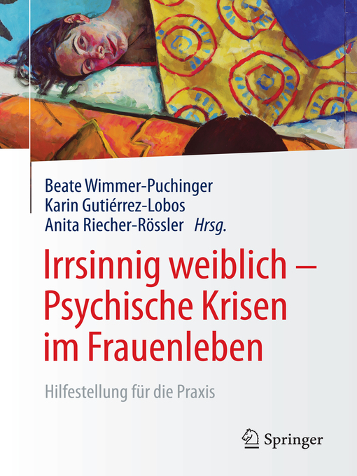 Title details for Irrsinnig weiblich--Psychische Krisen im Frauenleben by Beate Wimmer-Puchinger - Available